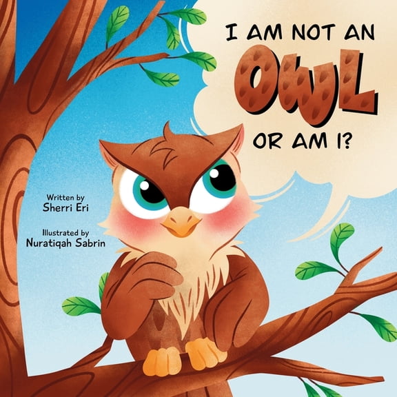 I Am Not An Owl Or Am I?, (Paperback)