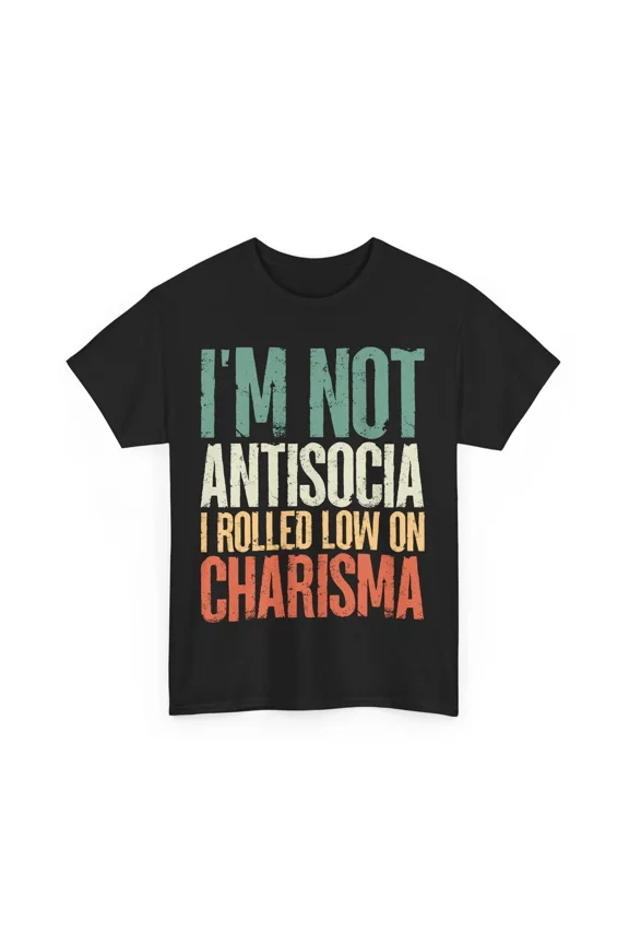 I Am Not Antisocial I Rolled Low Charisma Funny Gamer Gaming Unisex T-Shirt ,up to size 5XL
