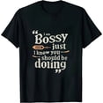 thumbnail image 1 of I Am Not Bossy I Just Know What You Should Be Doing Funny T-Shirt, 1 of 5