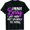 thumbnail image 1 of I Am Not Bossy I Just Know What You Should Be Doing Funny T-Shirt, 1 of 4