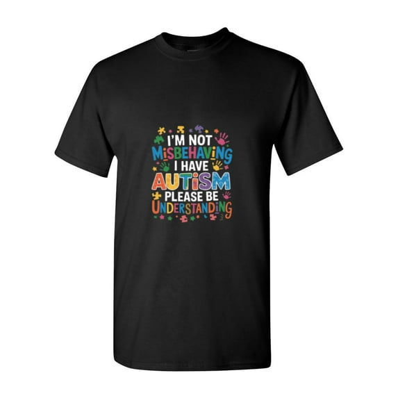 I Am Not Misbehaving I Have Autism A Neurodiversity Message Unisex T-Shirt