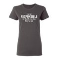 thumbnail image 1 of I Am Not Responsible For What My Face Does Sarcastic Novelty Gift Idea Adult Humor Funny Women's Casual Tees, 1 of 3