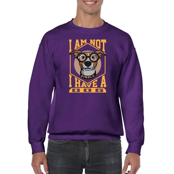 I Am Not Single I Have A Dog. Sweatshirt Men -Image by Shutterstock, Male Large