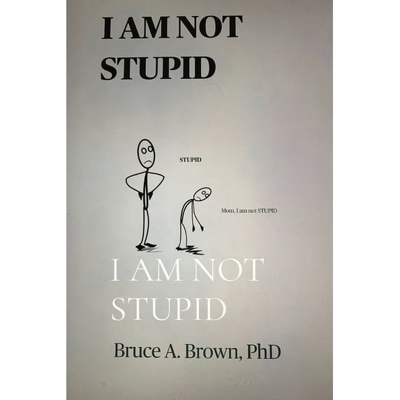 I Am Not Stupid, (Paperback)
