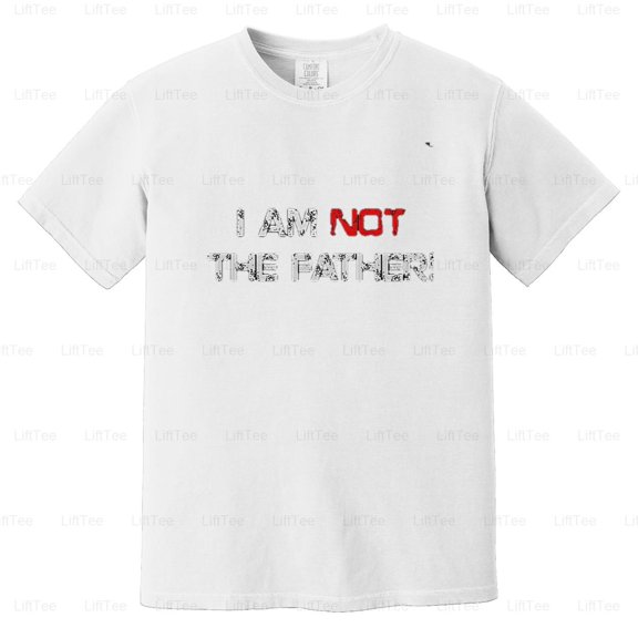 I Am Not The Father Funny Maury Povich Parody TV Show DNA Test Humor Gift Comfort Color T-Shirt Unisex, up to 4XL