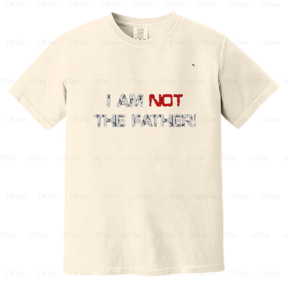 I Am Not The Father Funny Maury Povich Parody TV Show DNA Test Humor Gift Comfort Color T-Shirt Unisex, up to 4XL