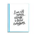 thumbnail image 1 of I Am Not Young Enouth to Know Everything Book Sheet Protectors Portfolio Binder Folder, 1 of 3