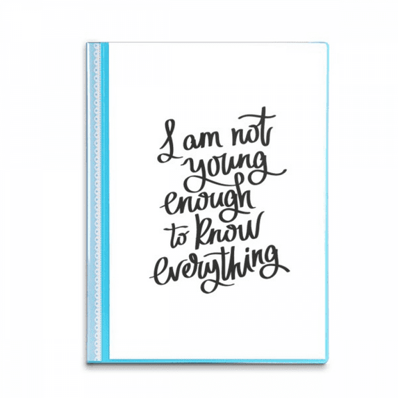 I Am Not Young Enouth to Know Everything Book Sheet Protectors Portfolio Binder Folder