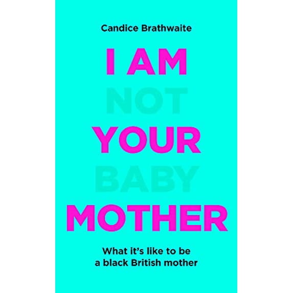 Pre-Owned I Am Not Your Baby Mother: THE SUNDAY TIMES BESTSELLER Paperback