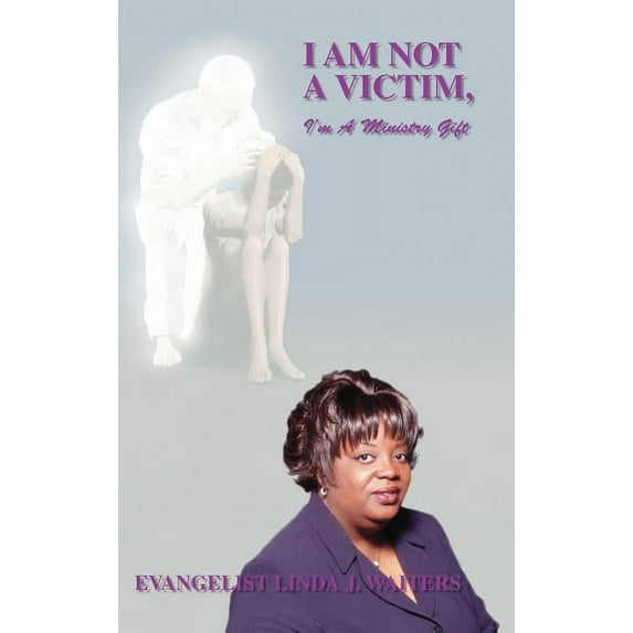 I Am Not a Victim, I'm a Ministry Gift