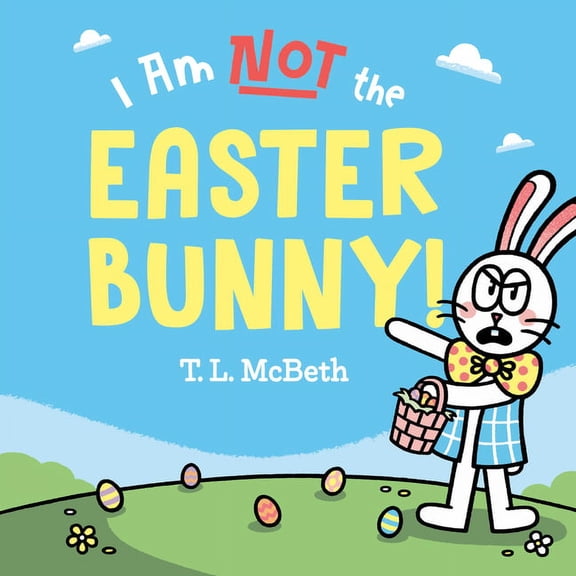 I Am Not the Easter Bunny!, (Hardcover)