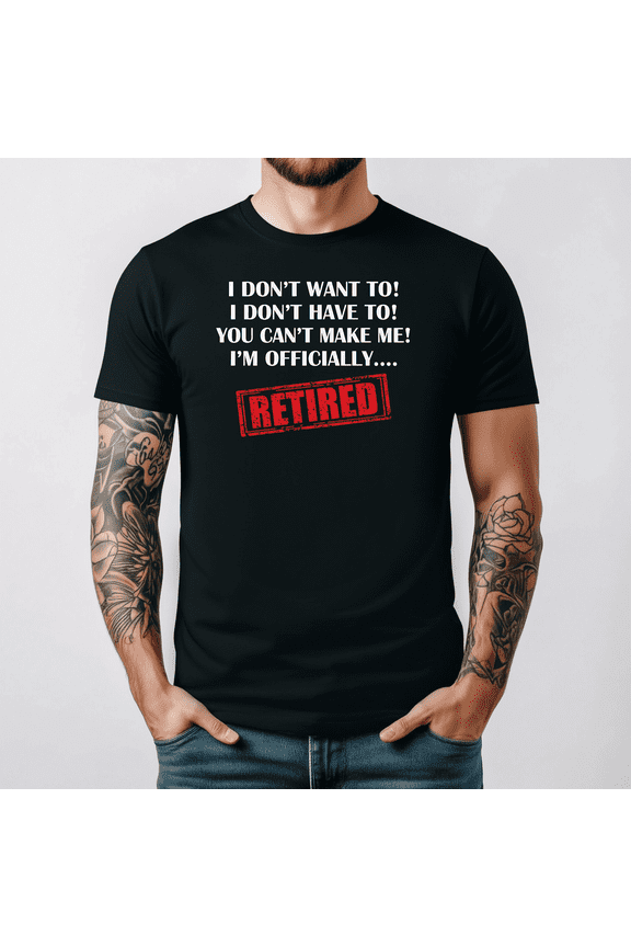 I Am Officially Retired Funny Retirement Graphic Apparel Tee V13679,for men and women up to 5XL