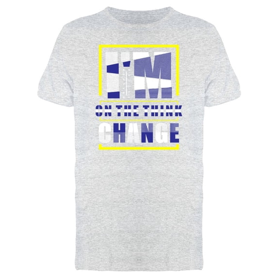 I Am On The Think Typography Tee Men's -Image by Shutterstock