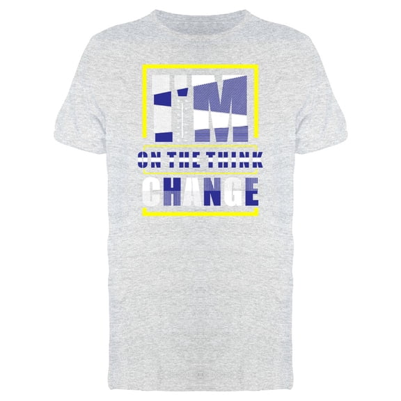 I Am On The Think Typography Tee Men's -Image by Shutterstock