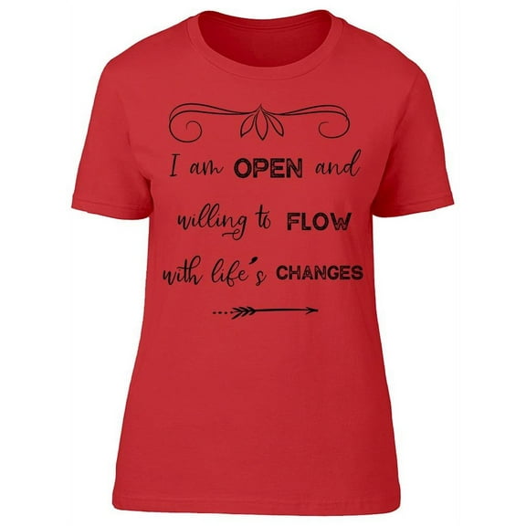 I Am Open And Willing To Change  T-Shirt Women -Image by Shutterstock, Female XX-Large