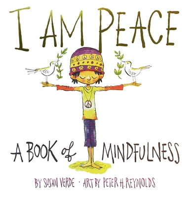 Pre-Owned I Am Peace: A Book of Mindfulness (Hardcover) 141972701X 9781419727016