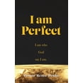 thumbnail image 1 of I Am Perfect: I am who God say I am., (Paperback), 1 of 1