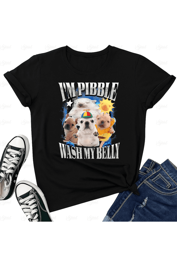 I Am Pibble Wash My Belly Funny Dog Meme Pet Humor Unisex T-shirt V15418, up to size 5XL