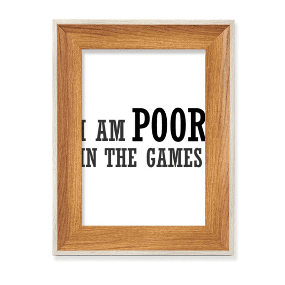 I Am Poor Games Desktop Wooden Photo Frame Display Picture Art Painting Multiple Sets