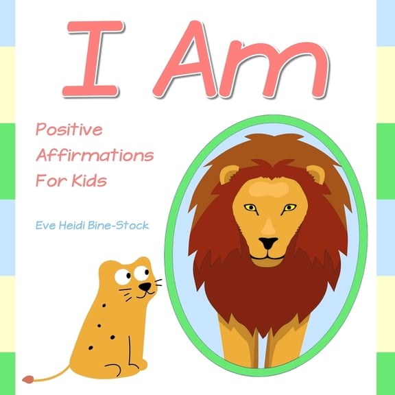 I Am: Positive Affirmations for Kids (Paperback) by Eve Heidi Bine-Stock