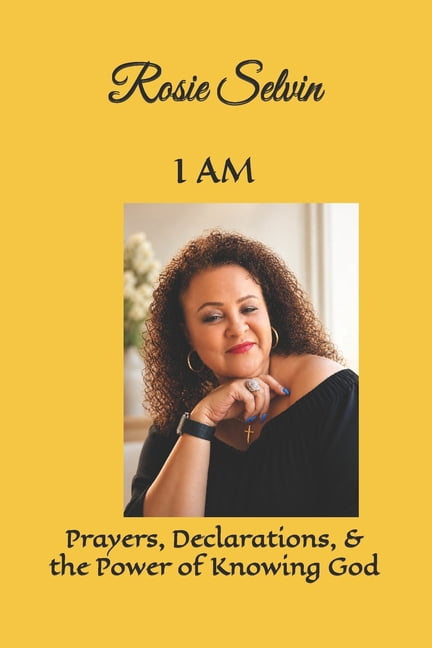 I Am: Prayers, Declarations, & the Power of Knowing God, (Paperback)