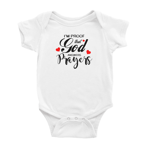 I Am Proof That God Answers Prayers Funny Baby Bodysuit Boy Girl Unisex