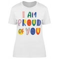 thumbnail image 1 of I Am Proud Of You T-Shirt Women -Image by Shutterstock, Female Small, 1 of 2