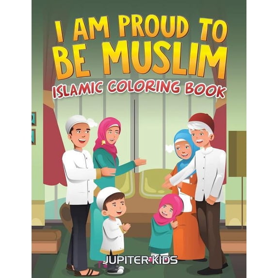 I Am Proud To Be Muslim: Islamic Coloring Book, (Paperback)