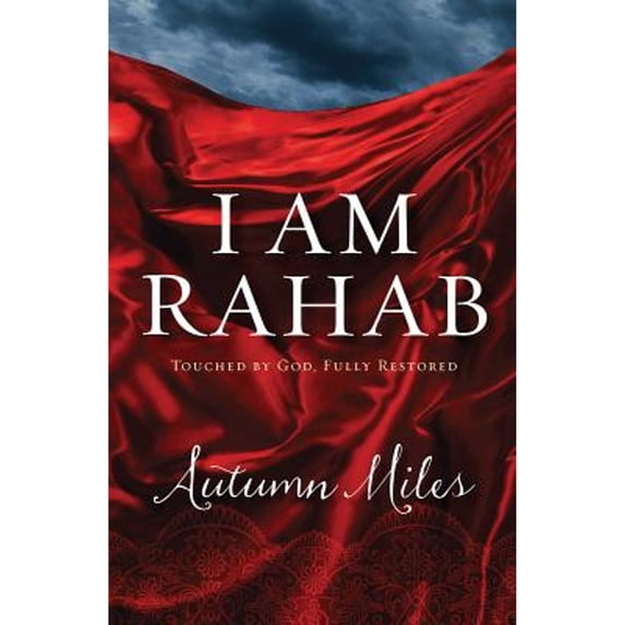 Pre-Owned I Am Rahab: Touched by God, Fully Restored (Paperback) 1683972694 9781683972693