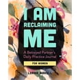 thumbnail image 1 of I Am Reclaiming Me: A Betrayed Partner's Daily Practice Journal for Women, (Paperback), 1 of 1