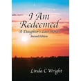 thumbnail image 1 of I Am Redeemed Second Edition: A Daughter's Last Words, (Paperback), 1 of 1