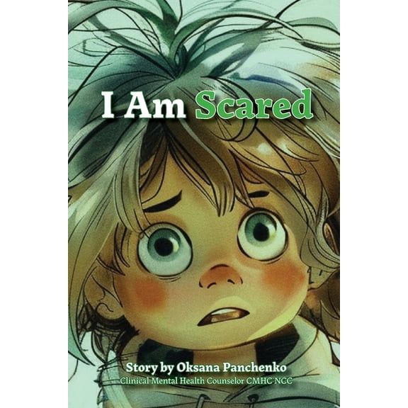 I Am SCARED: Emotional Mindfulness for Kids, (Paperback)