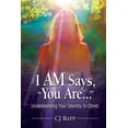 thumbnail image 1 of I Am Says, You Are... Understanding Your Identity in Christ (Paperback), 1 of 1