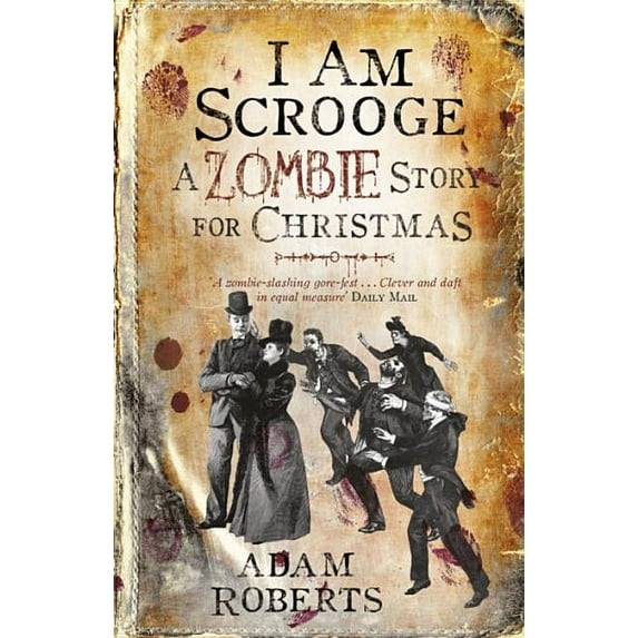 I Am Scrooge: A Zombie Story for Christmas, (Paperback)