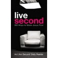 thumbnail image 1 of Pre-Owned Live Second: 365 Ways to Make Jesus First (Hardcover) 1400204801 9781400204809, 1 of 1