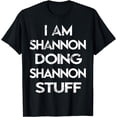 thumbnail image 1 of I Am Shannon Doing Shannon Stuff T-Shirt, 1 of 4