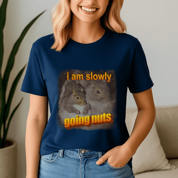 I Am Slowly Going Nuts Squirrel Word Shirt, Meme Tee, Trending Tshirt, Funny Friend Gift, Quote Cute