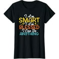 thumbnail image 1 of I Am Smart I m Blessed I Can Do Anything Christian Quote T-ShirtMen's and women's gift, black and white T-shirt, size: Extra large S-4XL, 1 of 4