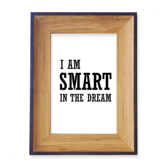 I Am Smart In The Dream Photo Frame Exhibition Display Art Desktop Painting