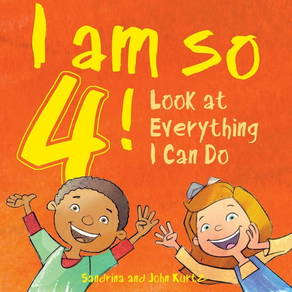 I Am So 4! : Look at Everything I Can Do! (Hardcover)