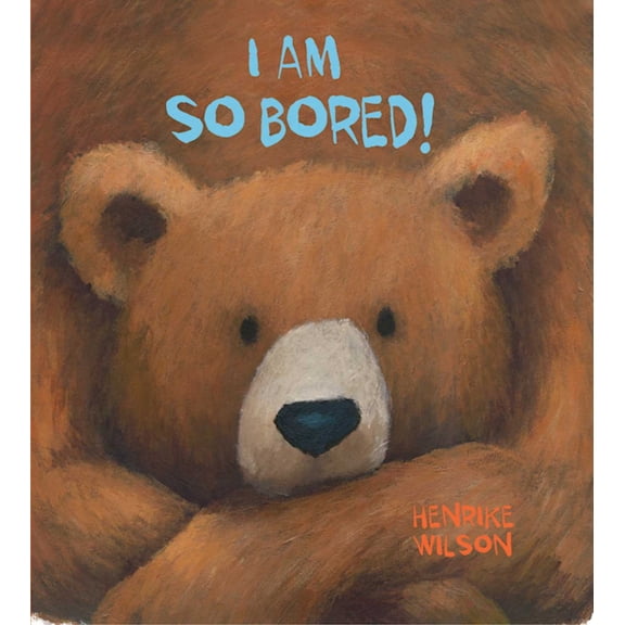 I Am So Bored! (Hardcover)