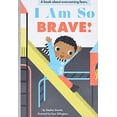 thumbnail image 1 of Pre-Owned I Am So Brave!: A Board Book (Board book) 1419709372 9781419709371, 1 of 1