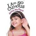 thumbnail image 1 of I Am So Curious: About My Ears, (Paperback), 1 of 1