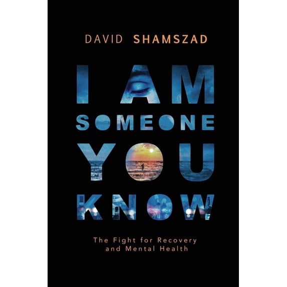I Am Someone You Know: The Fight For Recovery and Mental Health, (Paperback)