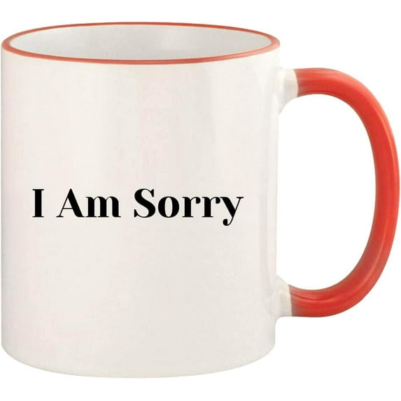 I Am Sorry - 11oz Colored Rim and Handle Coffee Mug, Red