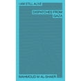 thumbnail image 1 of I Am Still Alive: Dispatches from Gaza, (Paperback), 1 of 1