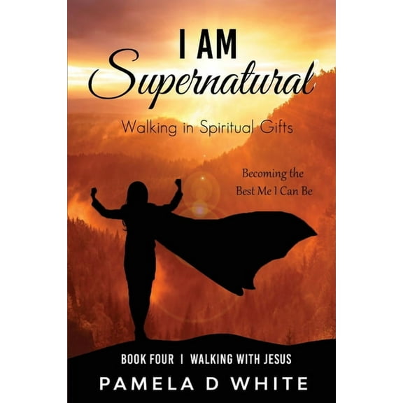 Walking with Jesus I Am Supernatural: Discovering your spiritual gifts, learning to live a Spirit-empowered life, and walking in your God-g, (Paperback)