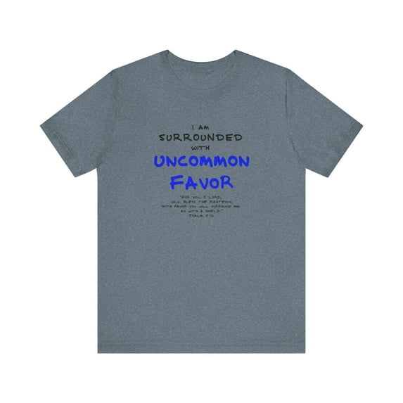 "I Am Surrounded by Uncommon Favor" Tee