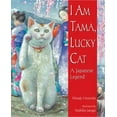 thumbnail image 1 of Pre-Owned I Am Tama, Lucky Cat: A Japanese Legend (Hardcover) 156145589X 9781561455898, 1 of 1