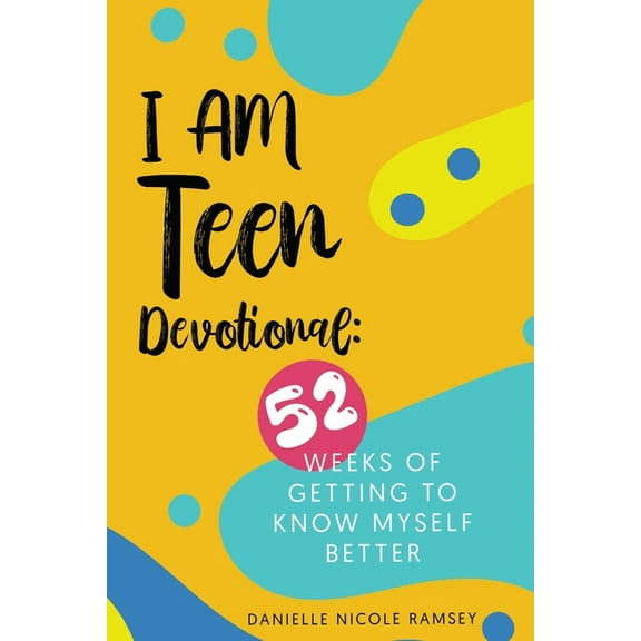 I Am Teen Devotional: 52 Weeks of Getting To Know Myself Better, (Paperback)